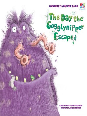 cover image of The Day the Gogglynipper Escaped